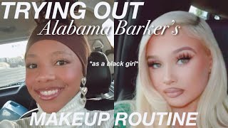 TRYING ALABAMA BARKERS MAKEUP ROUTINE AS A BLACK GIRL