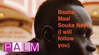 Baaba Maal - Souka Nayo (I Will Follow You) (Thievery Corporation Remix) video