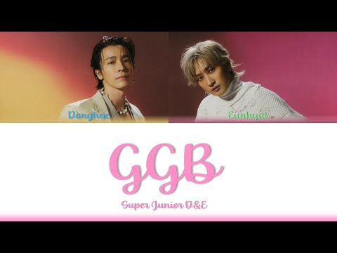 Super Junior D&E GGB Lyrics