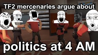 (TF2 15.AI) The RED TEAM debate over ideologies at 4 AM