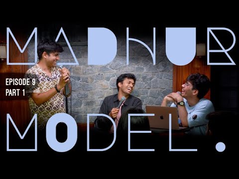 MADHUR MODEL | EP 9 | P -1 | Stand Up Comedy by New Comics,  @RajatSood  & @madhurvirli