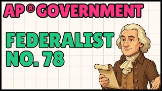Federalist No 78 (Explained for AP Government and Politics)