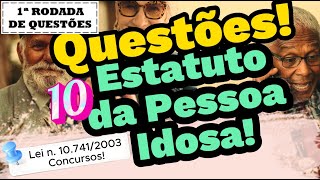 Questões e Dicas - Estatuto da Pessoa Idosa - Lei 10.741/2003 | 2023 | 1ª Rodada de Questões