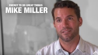 The Energy to Do Great Things: Meet Mike Miller