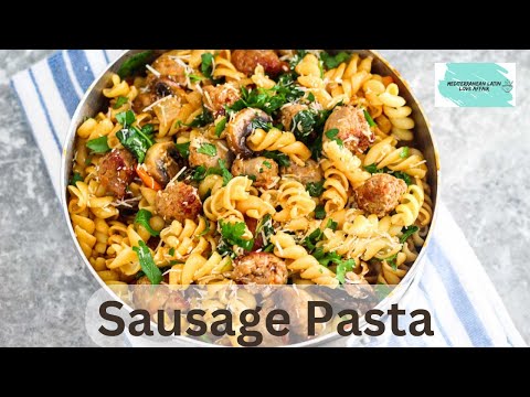 Sausage Pasta Dinner with Spinach and Mushrooms