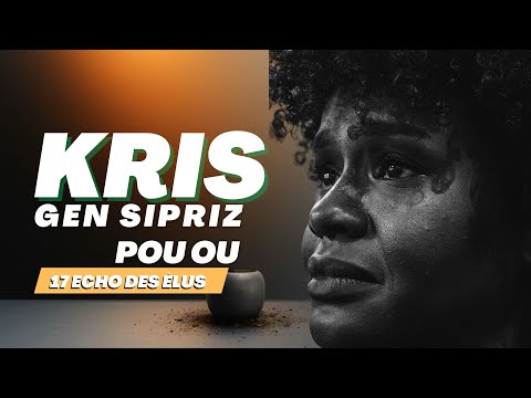 KRIS GEN SIPRIZ POU OU | 17 ECHO OF THE ELECTED