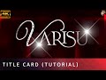 How I Made Varisu Title Card In 60 Seconds Shorts