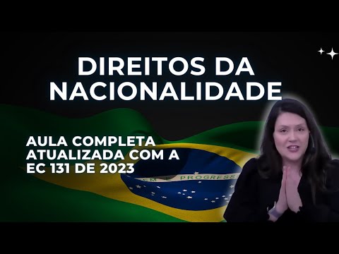 Direito da Nacionalidade para Concursos | Aula Atualizada EC 131/2023