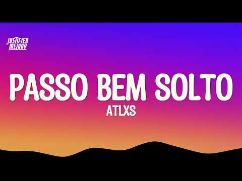 PASSO BEM SOLTO - ATLXS (Slowed, Lyrics)