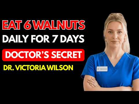 Eat 6 WALNUTS Daily for 7 Days & This Happens (Not What You Think)| Dr. Victoria Wilson