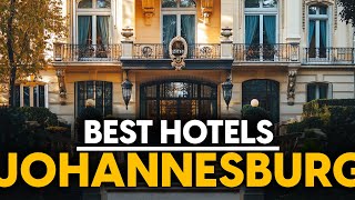 Best Hotels In Johannesburg, South Africa - Top 5 Picks For Any Budget