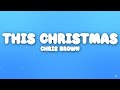 Chris Brown This Christmas Lyrics