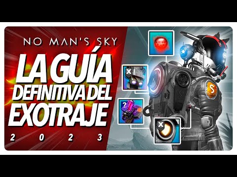 💪GUÍA DEFINITIVA DE EXOTRAJE 2023 en No Man's Sky
