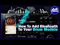 How To Add Bluetooth To Your Drum Module
