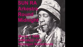 Sun Ra Arkestra  1980 Netherlands  Round Midnight featuring John Gillmore