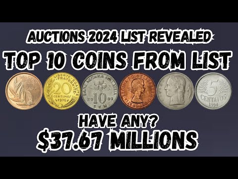 Auctions List Revealed: 2024's Top 10 Most Valuable Coins!