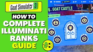Goat Simulator 3 How to Complete Illuminati Ranks Guide