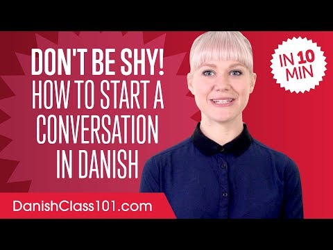 Don't Be Shy! How to Start a Conversation in Danish