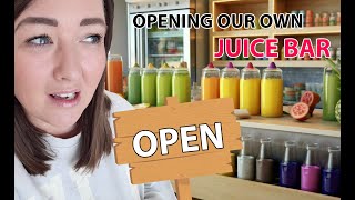OPENING UP OUR OWN JUICE BAR!