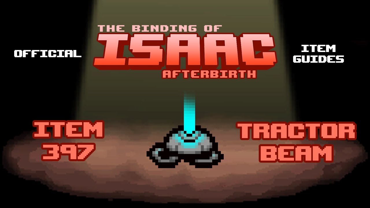 Official TBOI Item Guides No. 397: Tractor Beam