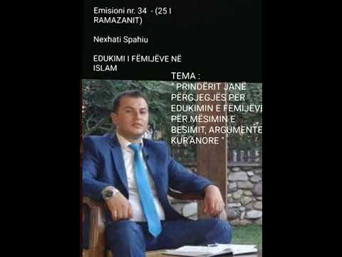 Emisioni nr. 33  - (24 I RAMAZANIT)  Nexhati Spahiu  EDUKIMI I FËMIJËVE NË ISLAM   TEMA :  " PRINDËR