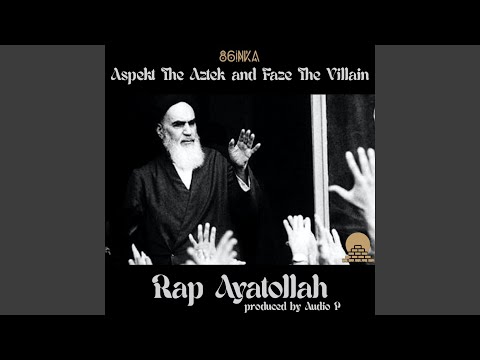 Rap Ayatollah (feat. Aspekt the Aztek & Faze the Villain)