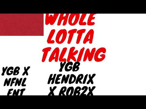 YGB HENDRIX X ROB2X "Whole Lotta Talking'