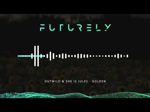 Outwild & She Is Jules - Golden