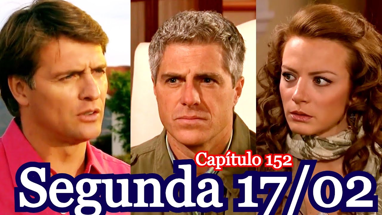 QUANDO ME APAIXONO (CAPÍTULO 152) SEGUNDA-FEIRA(17/02/2025) CAPÍTULO DE HOJE