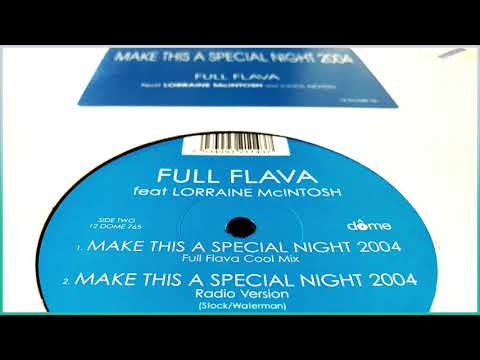Full Flava Feat. Lorraine McIntosh / Make This A Special Night 2004 (Full Flava Cool Mix)