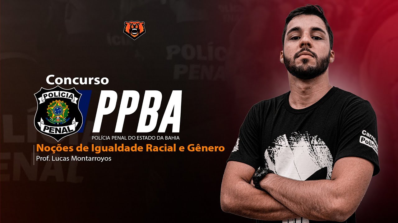 Concurso Policia Penal BA - Lei 7.716/89 e suas alterações.