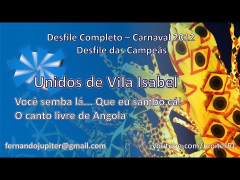 Desfile das Campeãs Carnaval 2012 - Unidos de Vila Isabel
