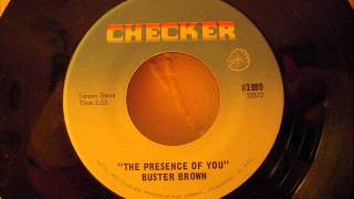 BUSTER BROWN - IN THE PRESENCE OF YOU