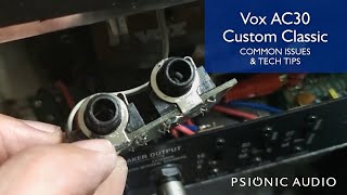 Video thumbnail for Vox AC30 Custom Classic : Common Issues & Tech Tips by Psionic Audio