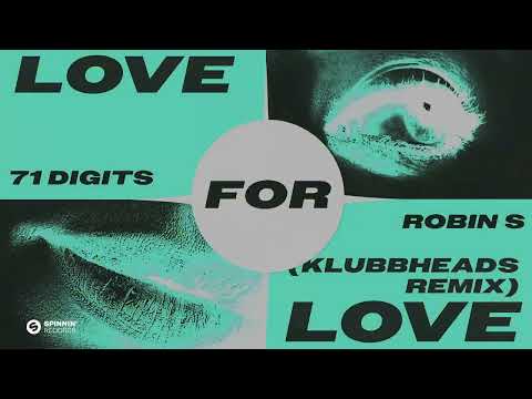 71 Digits X Robin S - Love For Love (Klubbheads Remix - Radio Edit)