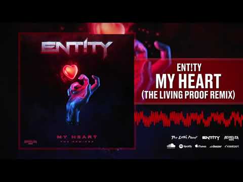 ENT!TY - My Heart (The Living Proof Remix)