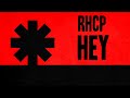 Red Hot Chili Peppers - Hey (Lyrics)