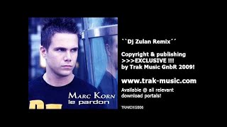 Marc Korn - Le Pardon (Dj Zulan Remix)