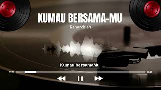 Download lagu Kumau BersamaMu mp3