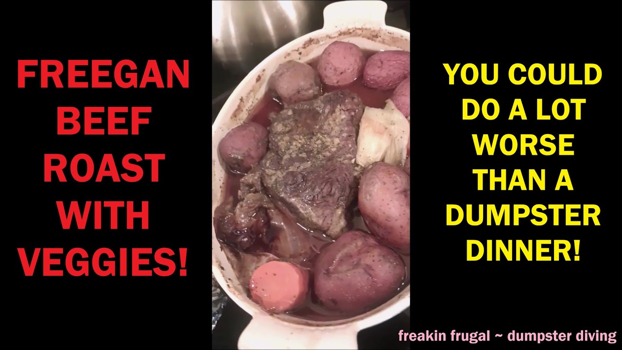 YOU COULD DO A LOT WORSE THAN A DUMPSTER DINNER!  Freegan Beef Roast w/ Veg from the ALDI Dumpster!
