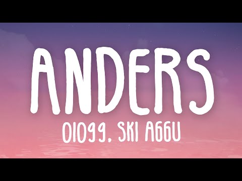 01099 & Ski Aggu - Anders (Lyric Video)