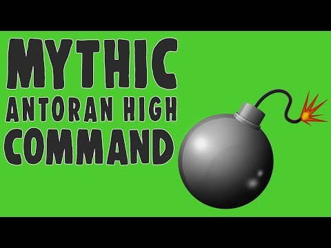 Mythic Antoran High Command | NERV | Stormage | Mage PoV