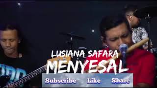 Download lagu MENYESAL BY LUSIANA SAFARA mp3 Download lagu MENYESAL BY LUSIANA SAFARA mp3