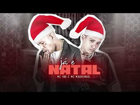 MC 10G E MC MAGRINHO - JÁ E NATAL - REMIX BREGA FUNK - 2023