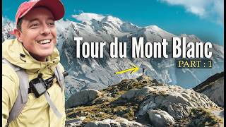 180km Hiking The Epic Tour du Mont Blanc ⛰️ (Part 1)