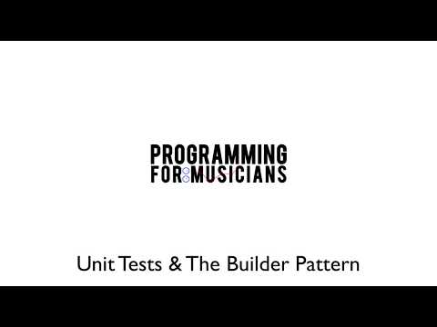 PFM::C++ For Musicians: The Builder Pattern & Unit Tests