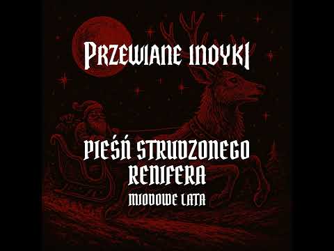 🔥 Miodowe lata - Pieśń strudzonego renifera (heavy metal cover)