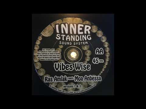 Vibes Wise Version 1 - Ras Amlak meets Moa Anbessa - Inner Standing Sound System ISS1202AA