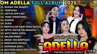 Download lagu BUKAN TAK MAMPU - TERPAKSA - UNTUK APA LAGI - OM ADELLA FULL ALBUM TERBARU 2025 || SHERLY ADELLA mp3 Download lagu BUKAN TAK MAMPU - TERPAKSA - UNTUK APA LAGI - OM ADELLA FULL ALBUM TERBARU 2025 || SHERLY ADELLA mp3
