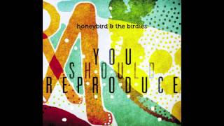 You Should Reproduce -honeybird & the birdies- (FULL ALBUM)